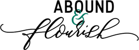 Abound & Flourish